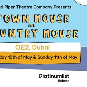 Shop Online Town Mouse and Country Mouse Live on Stage at Theatre by QE2 in Dubai – Shows and Theatrical Plays Dubai Masala 6