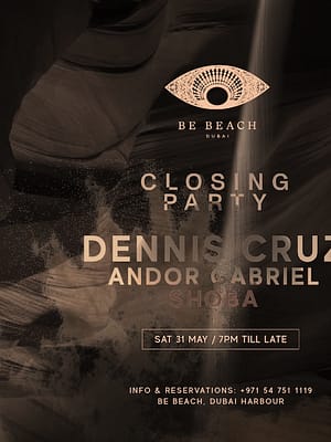 Shop Online Dennis Cruz Closing Party at Be Beach Dubai – Nightlife Dubai Masala