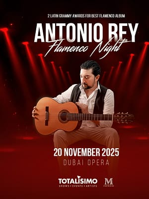 Shop Online Antonio Rey – Flamenco Night at Dubai Opera – Concerts Dubai Masala