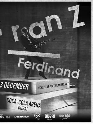 Shop Online Franz Ferdinand Live in Dubai – Concerts Dubai Masala