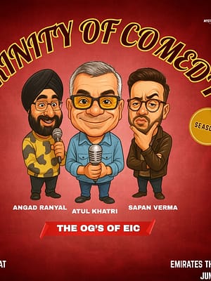 Shop Online Trinity of Comedy- Season 1 ft. Atul Khatri, Sapan Verma and Angad Ranyal in Dubai – Comedy Events Dubai Masala
